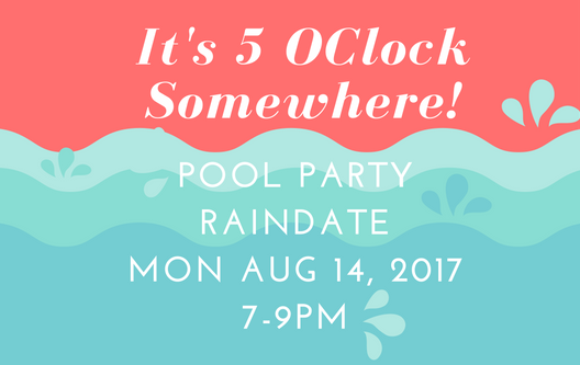 Pool Party Rain Date It's 5 O'Clock Somewhere
